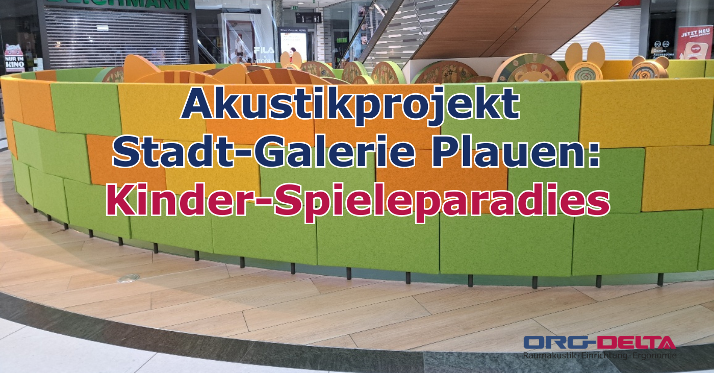 Header-Akustikprojekt Stadt-Galerie Plauen-orgdelta-1 Header-Akustikprojekt Stadt-Galerie Plauen-orgdelta-1