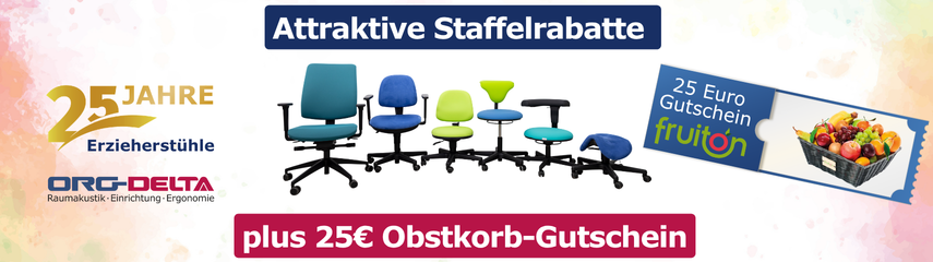 Sonderaktion Erzieherstühle mit Staffelrabatten und 25Euro Gutschein Obstkorb